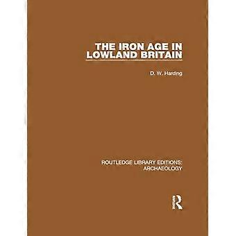 The Iron Age in Lowland Britain