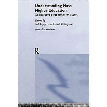Understanding Mass Higher Education: Comparative Perspectives on Access