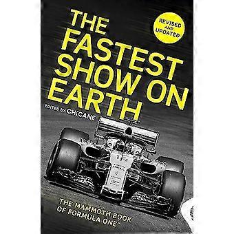 The Fastest Show on Earth: The Mammoth Book of Formula One (TM)
