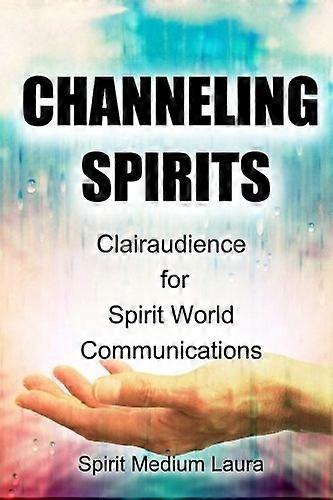Channeling Spirits