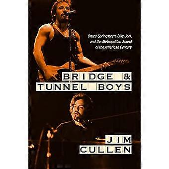 Bridge und Tunnel Boys: Bruce Springsteen, Billy Joel und der Metropolitan Sound des amerikanischen Jahrhunderts