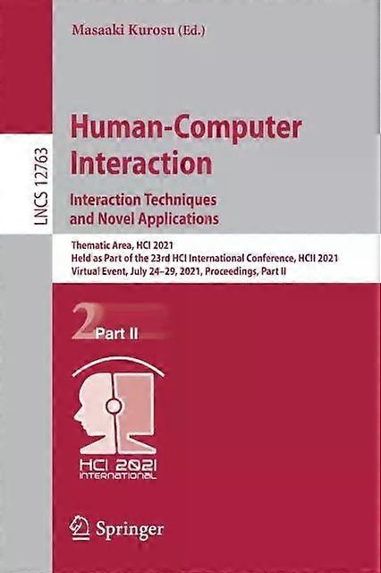 Human-computer Interaction. Interaction Techniques And Novel Applications Themat - Springer Nature B.V
