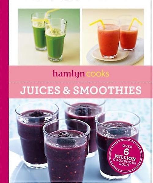 Hamlyn Cooks : Jus et smoothies
