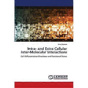 Intra- and extra-cellular inter-molecular interactions cell differentiation directions and functional status