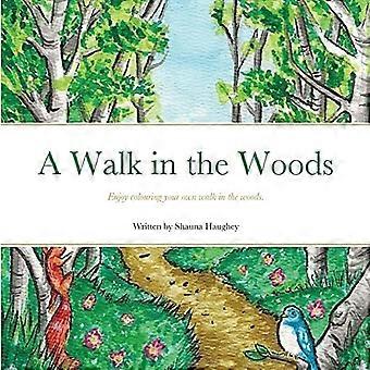 A walk in the woods enjoy colouring your own walk in the woods.