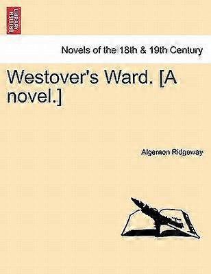 Westover's ward. a novel.