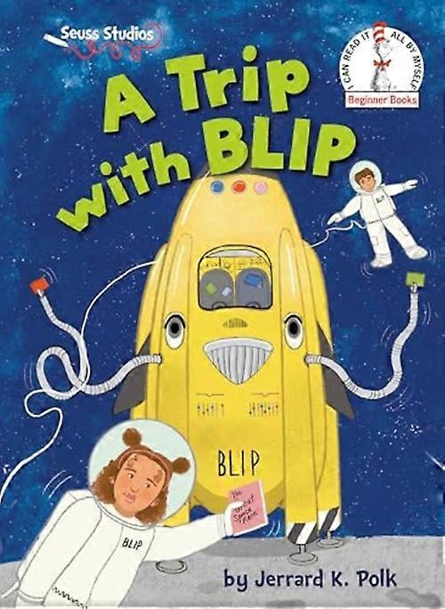 Viaggio con Blip: un libro dei Seuss Studios