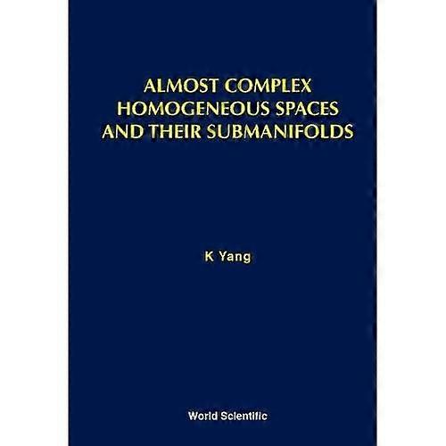 Almost Complex Homogeneous Spaces and Their Submanifolds