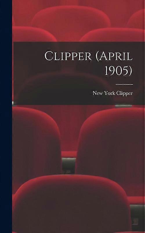 Clipper April 1905