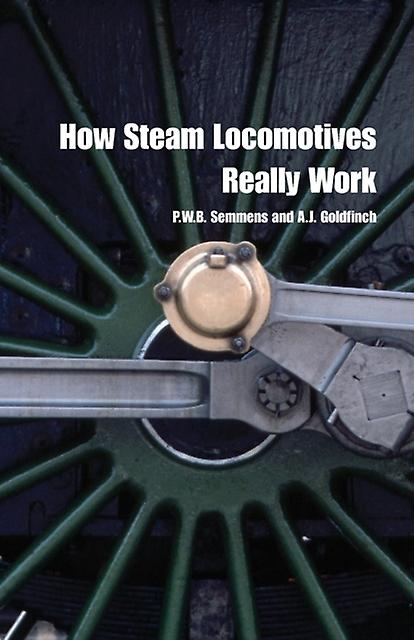 How Steam Locomotives Really Work by Goldfinch Paperback Book