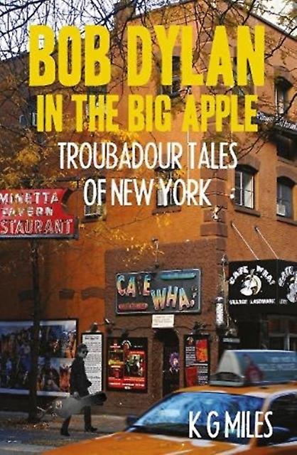 Bob Dylan In The Big Apple by K G Miles Paperback Book