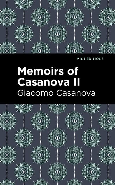 Memoirs Of Casanova Volume Ii by Giacomo Casanova Paperback Book