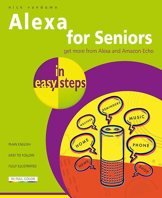 Alexa For Seniors In Easy Steps by Nick Vandome Paperback Book