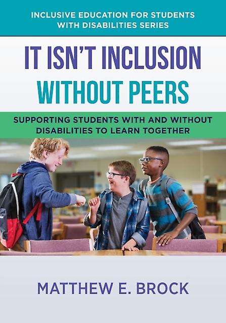 It Isnt Inclusion Without Peers by Matthew Ohio State University Brock Paperback Book