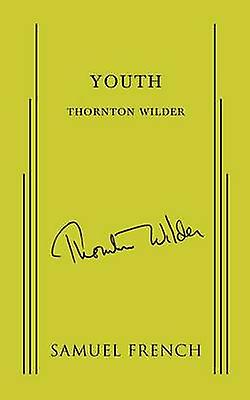 Youth by Thornton Wilder Paperback