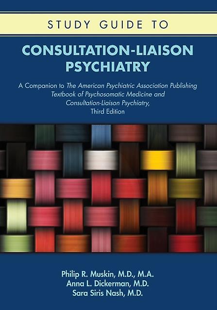 Study Guide To Consultationliaison Psychiatry by Nash & Sara Siris & MD Columbia University Medical Center Paperback Book