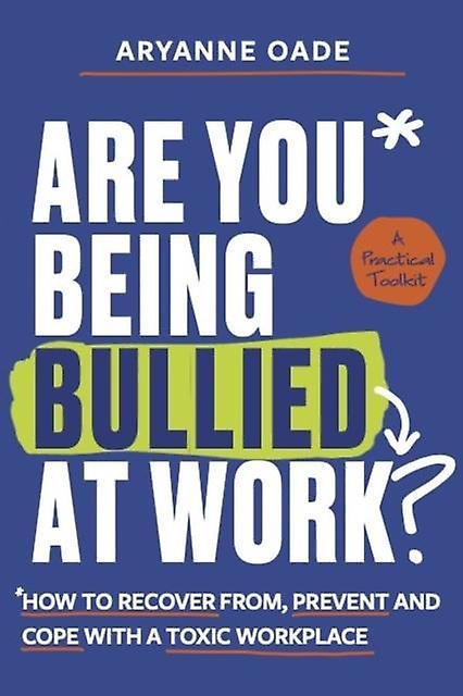Are You Being Bullied At Work by Aryanne Oade Paperback Book