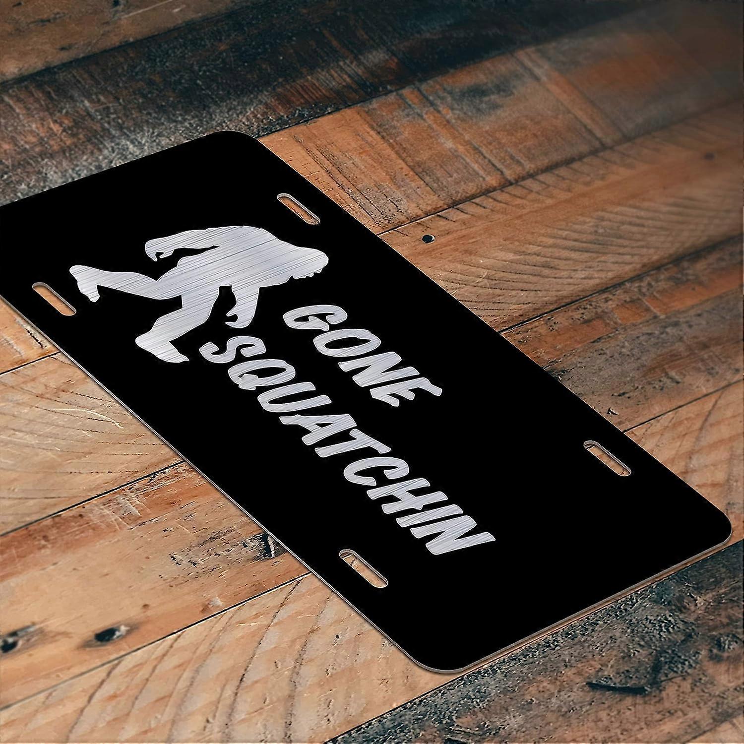 Placa de Licença de Vaidade Gone Squatchin | Alumínio Gravado | 6 polegadas por 12 polegadas | Carro Caminhão RV Trailer Wall Shop Man Cave | VLP191