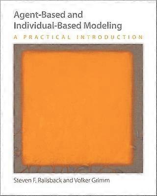 Agent-Based and Individual-Based Modeling - A Practical Introduction