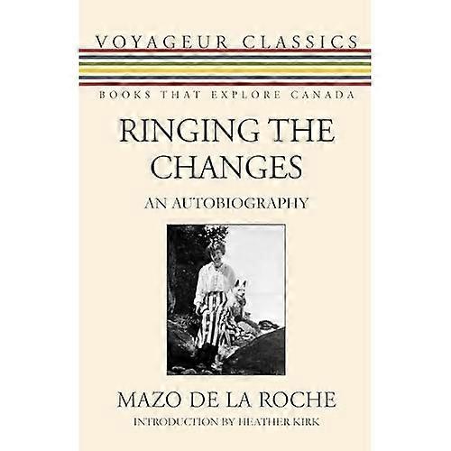 Ringing the Changes: An Autobiography (Voyageur Classics)