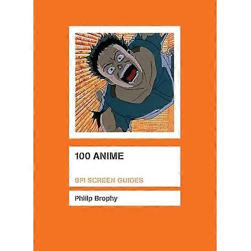 100 Anime (BFI Screen Guides)
