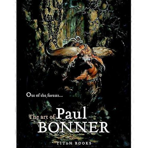 Out of the Forests: The Art of Paul Bonner