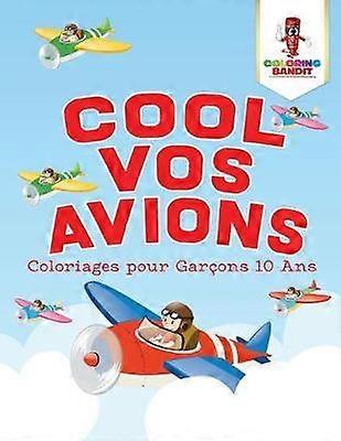 Cool Vos Avions  Coloriages pour Garons 10 Ans