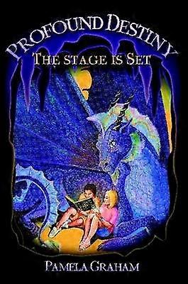 Profound Destiny the Stage Is Set