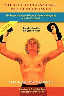 So Much Pleasure-So Little Pain