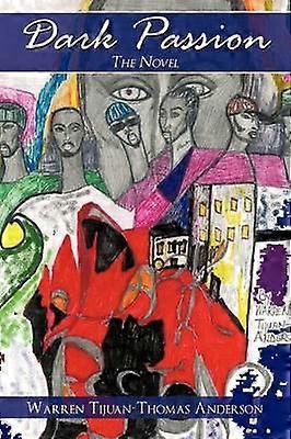 Pasiunea întunecată Romanul