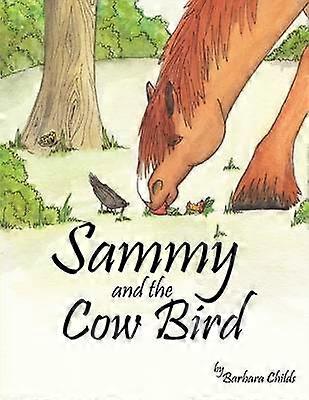 Sammy and the Cow Bird