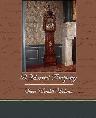 A Mortal Antipathy