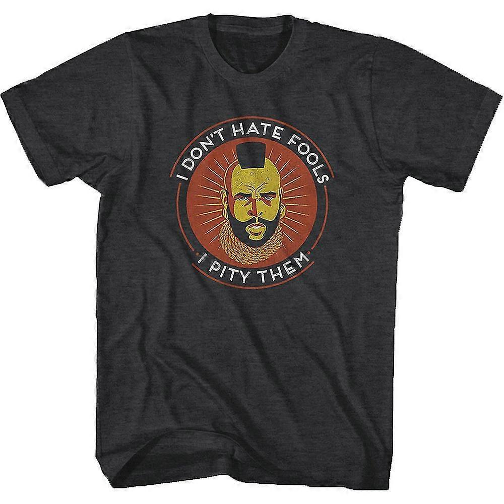 Don'T Hate Fools Mr. T Shirt