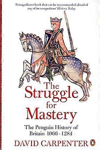 The Penguin History of Britain: The Struggle for Mastery: Britain 1066 1284