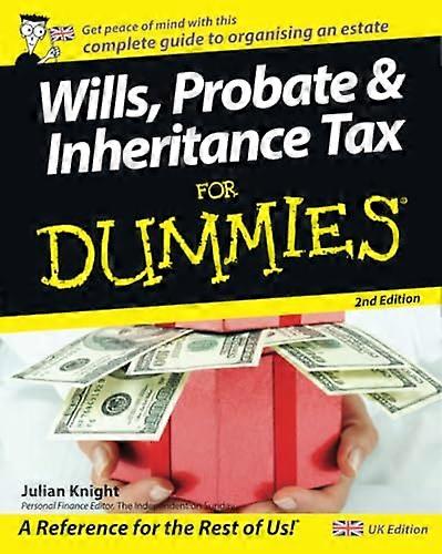 Wills Probate and Inheritance Tax For Dummies