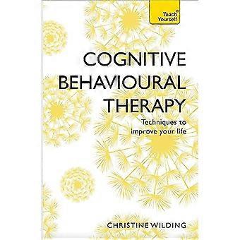 Cognitive Behavioural Therapy (CBT) Evidence based goal oriented self help techniques a practical CBT primer and self help classic