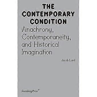 Condizione Contemporanea - Anacronità, Contemporaneità e Immaginazione Storica