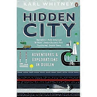 Hidden City: Eventyr og utforskninger i Dublin