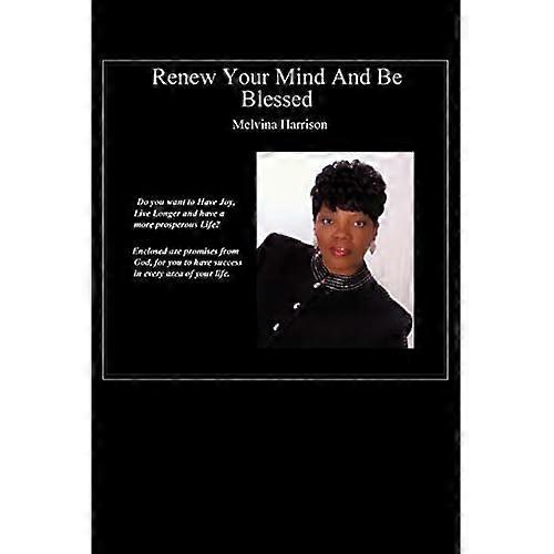 Renew Your Mind and Be Blessed
