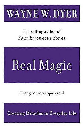 Real Magic - Wayne W. Dyer