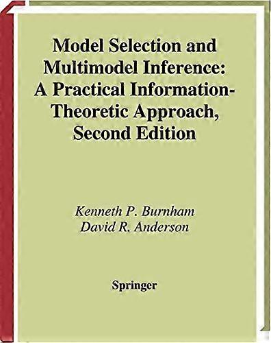 Model Selection and Multimodel Inference: A Practical Information Theoretic Approach