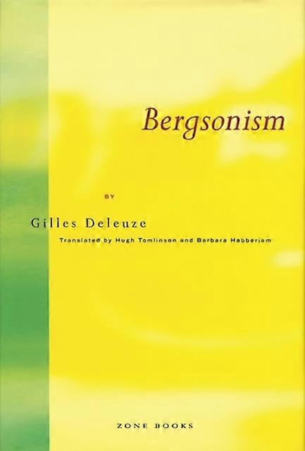 Bergsonism by Gilles Deleuze Paperback