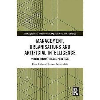 Gestion, organisations et intelligence artificielle : quand la théorie rencontre la pratique (Routledge Studies in Innovation, Organizations and Technology)