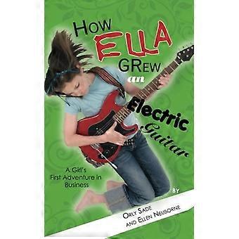 Come Ella è cresciuta una chitarra elettrica