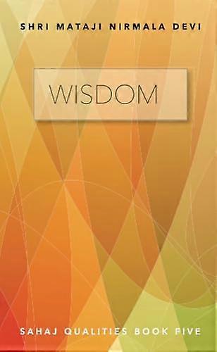 Wisdom: Sahaj Qualities Book Five