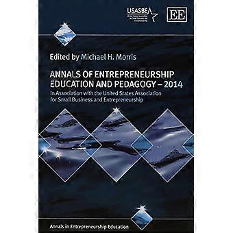 Annali di educazione all'imprenditorialità e pedagogia 2014 (Annali in serie di formazione all'imprenditorialità)