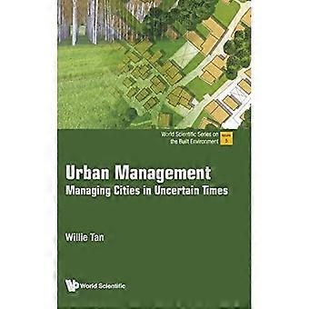 Stadtmanagement: Städte in unsicheren Zeiten managen