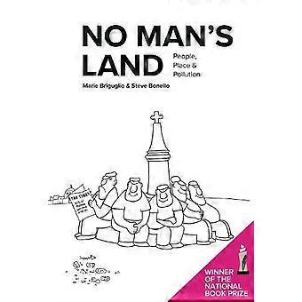 No Man's Land: People, Place & Pollution