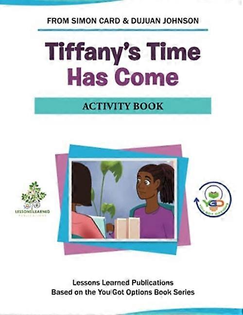 Tiffany's Time Has Come Activity Book