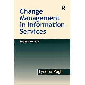 Change Management In Information Services - Lyndon Pugh